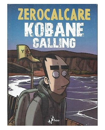Zerocalcare:Kobane Calling ed.BAO sconto 50% FU12