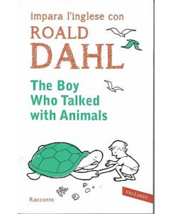 R.Dahl:the boy who talked with animals impara l'inglese NUOVO sconto 50% B11