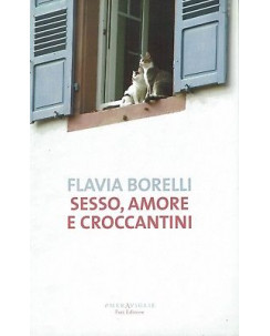 Flavia Borelli:sesso amore e croccantini ed.Fazi NUOVO sconto 50% B16