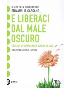 G.B.Cassano:e liberaci dal male oscuro la depressione ed.TEA sconto 50% B16