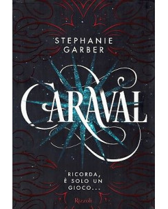 Stephanie Garber:Caraval ricorda è solo un gioco ed.Rizzoli NUOVO sconto 50% B37