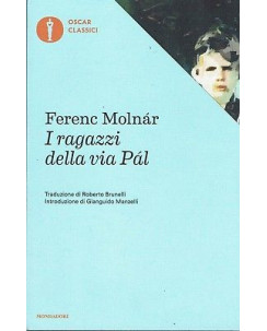 Ferenc Molnar:i ragazzi della Via Pal ed.Oscar Mondadori NUOVO sconto 50% B37