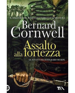 Bernard Cornwell: Assalto alla fortezza ed. TEA NUOVO SCONTO 50% B06