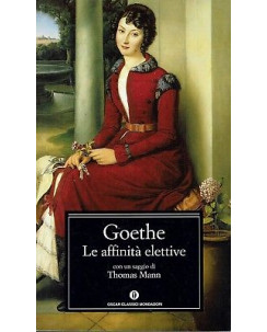 Goethe:le affinità elettive ed.Oscar MondadoriNUOVO sconto 50% B37