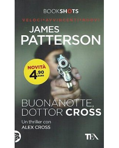 James Patterson: Buonanotte, dottor Cross ed. TEA NUOVO SCONTO 50% B06