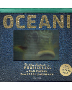 Kainen, Kaufmann: OCEANI illustrato in Photicular ed.Rizzoli NEW sconto 50% FF20