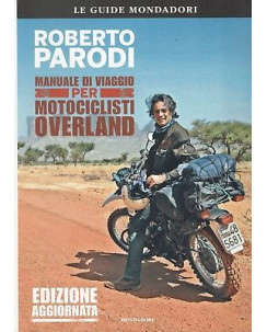 R.Parodi:manuale viaggio epr motociclisti Overlan Mondadori NUOVO sconto 40% B37