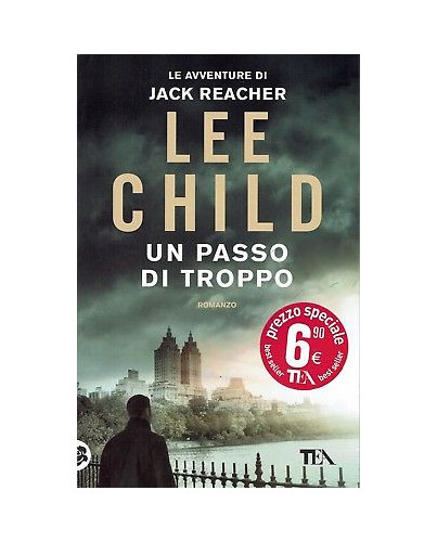Lee Child: Un passo di troppo [Jack Reacher] ed. TEA NUOVO SCONTO 5