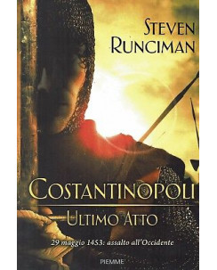 S.Runciman:Costantinopoli ultimo atto ed.Piemme NUOVO sconto 50% B48