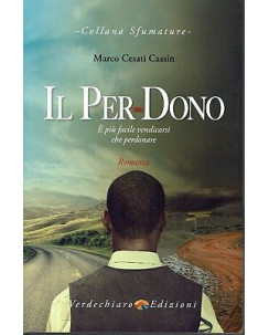 Marco Cesati Cassin: Il Per-Dono  ed. Verdechiaro NUOVO SCONTO 50% B06