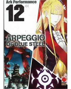 Arpeggio of Blue Steel 12 ed.Planet Manga SCONTO 50%
