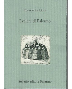 Rosario La Duca: I veleni di Palermo ed. Sellerio NUOVO SCONTO 50% B06