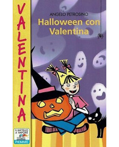 A.Petrosino:Halloween con Valentina ed.Piemme NUOVO sconto 50% B48