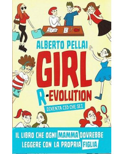 Alberto Pellai:Girl R evolution diventa ciò ed.De Agostini NUOVO sconto 50% B45