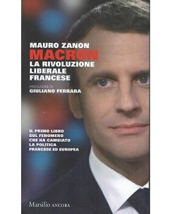 Zanon: Macron. Rivoluzione Liberale Francese ed. Marsilio NUOVO SCONTO 50% B06