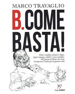 Marco Travaglio:B come Basta! ed.Paperfist NUOVO sconto 50% B17