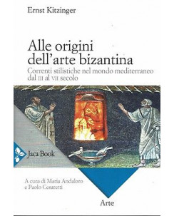 E.Kitzinger:alle origini dell'arte bizantina ed.Jaca NUOVO sconto 50% B17