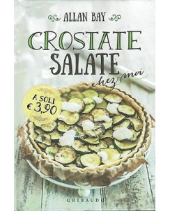 Allan Bay:crostate salate chez moi ed.Gribaudo NUOVO sconto 50% B07