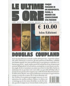 Douglas Coupland:le ultime 5 ore ed.ISBN NUOVO sconto 50% A99