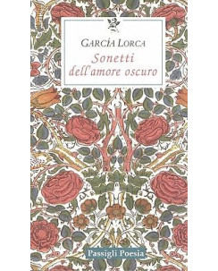Garcia Lorca:sonetti dell'amore oscuro ed.Passigli NUOVO sconto 50% B18