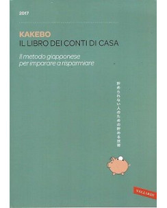 Kakebo: Il libro dei conti di casa metodo Giapponese imparare a risparmiare A99