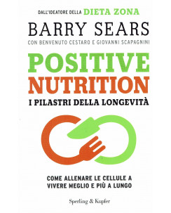 B.Sears:positive nutrition pilasti longevità ed.Sperling NUOVO sconto 40% B17