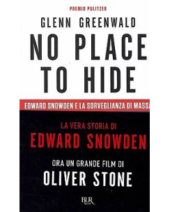 G.Greenwald:no place to hide ed.Bur NUOVO sconto 50% B45