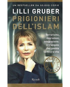 Lilli Gruber:prigionieri dell'Islam ed.Rizzoli NUOVO sconto 50% B45