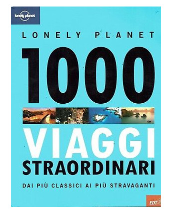 1000 viaggi straordinari Lonely Planet ed.EDT sconto 50% B18