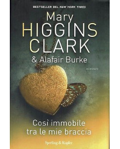 Mary Higgins Clark:così immobile tra le mie bra ed.Sperling NUOVO sconto 50% B46