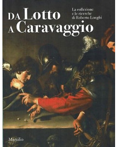 da Lotto a Caravaggio collezione ricerche Long ed.Marsilio NUOVO sconto 50% FF15