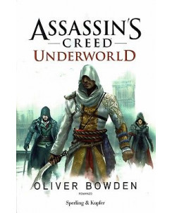 Oliver Bowden:Assassin's Creed underworld ed.Sperling sconto 50% B46