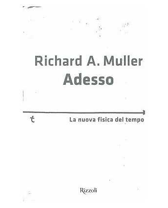 Richard A.Muller:adesso la nuova fisica del tempo ed.Rizzoli sconto 50% B45