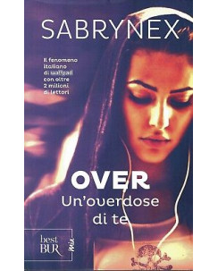 Sabrynex : Over un overdose di te ed. Bur NUOVO B45