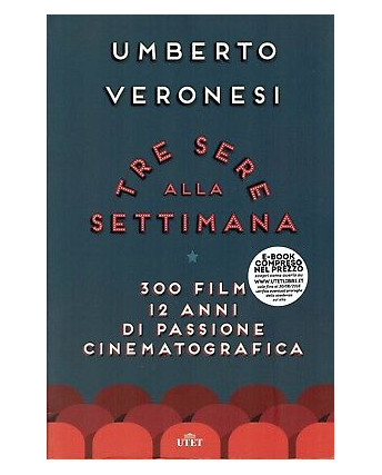 U.Veronesi:tre sere alla settimana 300 film passione ed.UTE NUOVO sconto 50% B45