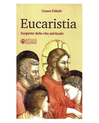 C.Falletti:eucarestia sorgente vita spirituale ed.Marcianum NUOVO sconto 50% B18