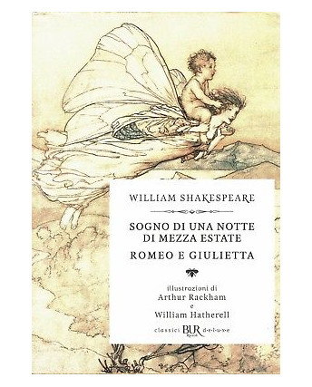 W.Shakespeare:sogno di una notte di mezz ill.Rackham ed.Bur NUOVO sconto 50% B45