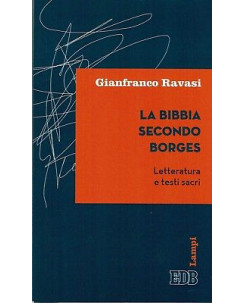 G.Ravasi:la bibbia secondo Borges ed.EDB NUOVO sconto 50% B18