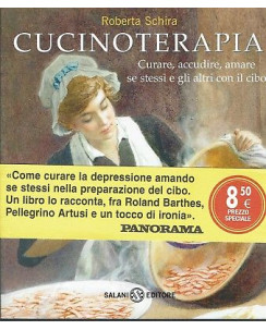 Roberta Schira: Cucinoterapia ed. Salani NUOVO SCONTO 50% B07