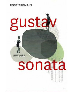 Rose Tremain:Gustav Sonata ed.66th a2nd sconto 50% B18