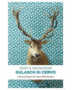 Graf e Neuburger:gulasch di cervo caccia al tesoro ed.Emons NUOVO sconto 50% B46