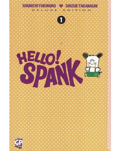 Hello! Spank ed. Deluxe n. 1 di Yukimuro, Takanashi * NUOVO * ed. GP