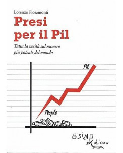 L.Fioramonti:presi per il PIL ed.l'Asino d'Oro NUOVO sconto 50% B46