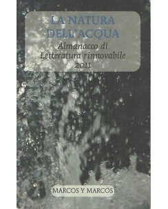 la natura dell'acqua almanacco di letteratura rinnovabile NUOVO sconto 50% B46