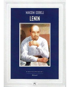 Maksim Gorkij:Lenin ritratti ed.Castelvecchi  NUOVO sconto 50% B46