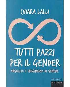 Chiara Lalli:tutti pazzi per il Gender ed.Fandango NUOVO sconto 50% B08