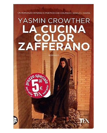 Yasmin Crowther:la cucina color zafferano ed.TEA NUOVO sconto 50% B09