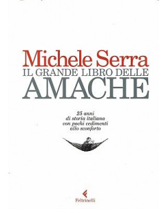 Michele Serra:il grande libro delle amache ed.Feltrinelli sconto 50% FF20