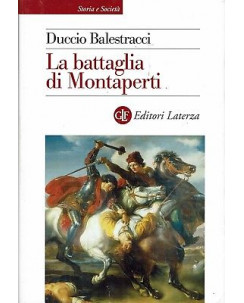 Duccio Balestracci:la battaglia di Montaperti ed.Laterza NUOVO sconto 50% B09