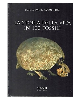 Taylor,O'Dea:la storia della vita in 100 fossili ed.Sironi NUOVO sconto 50% B19